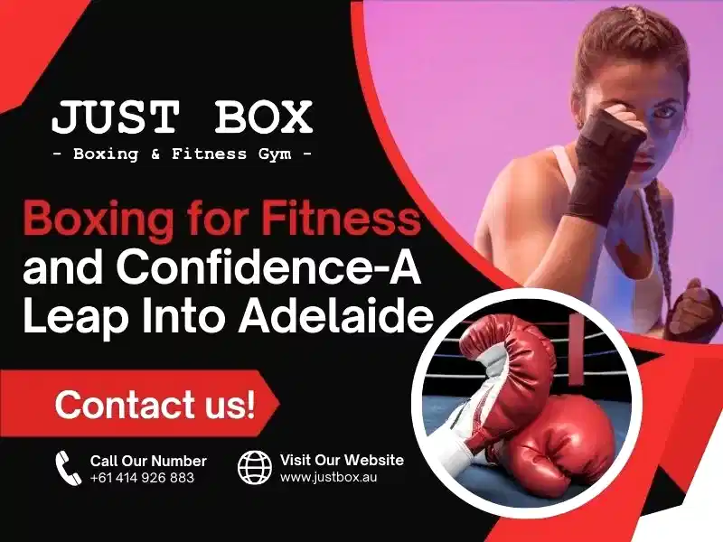 Boxing For Fitness And Confidence-A Leap Into Adelaide